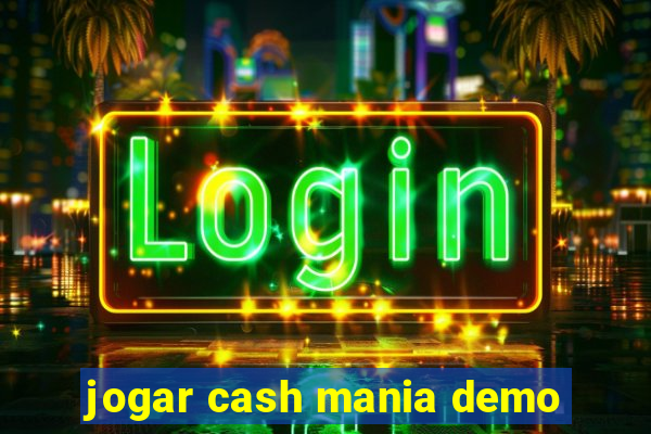 jogar cash mania demo